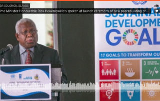 Prime Minister Honourable Rick Houenipwela speech at launch ceremony of new peacebuilding project