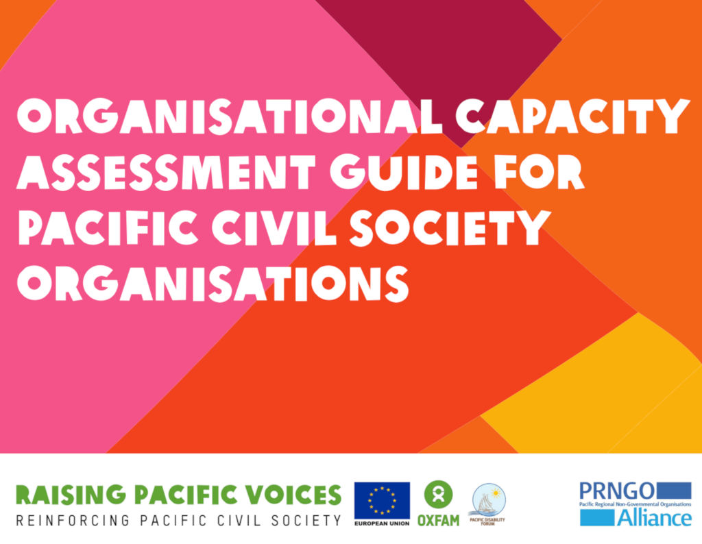 Organisational Capacity Assessment Guide for Pacific Civil Society Organisations Organisational Capacity Assessment Guide for Pacific Civil Society Organisations