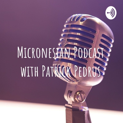 Micronesian Podcast